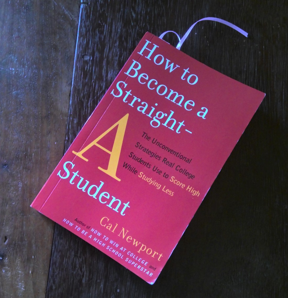  How to Become a Straight-A Student: The Unconventional